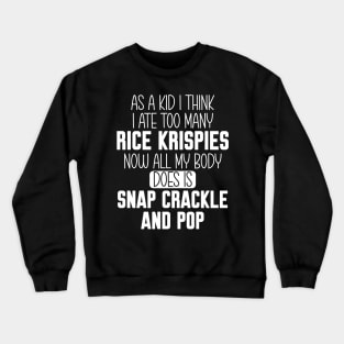 Snap crackle and pop Crewneck Sweatshirt